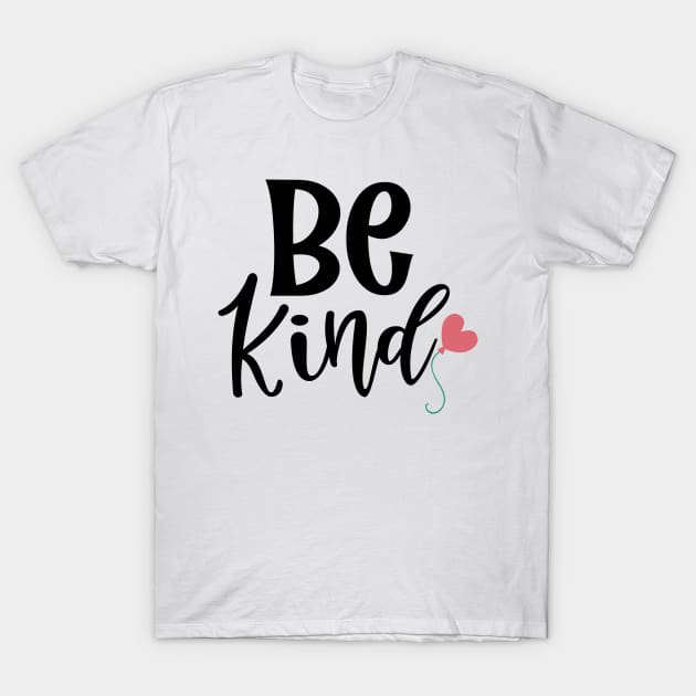 Be Kind. Inspirational Saying to Motivate. T-Shirt by That Cheeky Tee